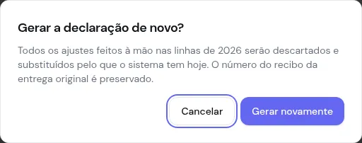 Confirmação de gerar a declaração de novo, avisando que os ajustes manuais serão descartados e o recibo preservado
