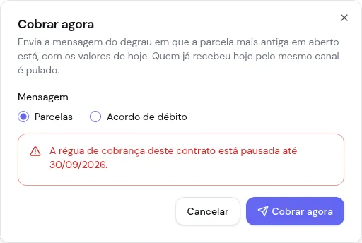 Cobrar agora recusado: a régua de cobrança deste contrato está pausada até 30/09/2026