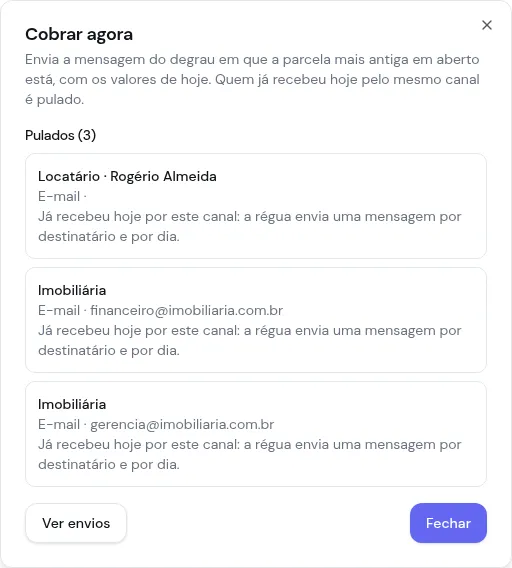 Resultado de um segundo Cobrar agora no mesmo dia, com os três destinatários pulados porque já receberam hoje por este canal